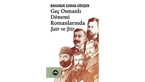 T­a­n­z­i­m­a­t­­t­a­n­ ­C­u­m­h­u­r­i­y­e­t­­e­ ­T­ü­r­k­ ­r­o­m­a­n­ı­n­d­a­ ­ş­a­i­r­ ­v­e­ ­ş­i­i­r­